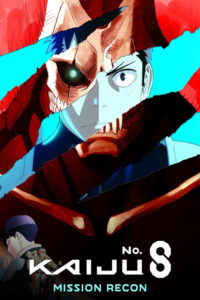Kaiju No. 8: Mission Recon (Kaijy Hachigo Dai Ichiki Soshuhen) (2025) Watch Online — Movie anime series, 2025