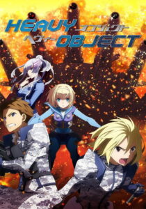 Heavy Object — TV anime series, 2015
