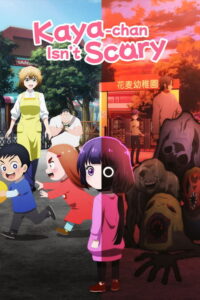 Kaya-chan Isn’t Scary — TV anime series, 2026