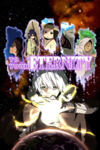 To Your Eternity — TV anime series, 2021