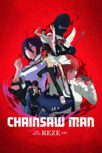 Chainsaw Man The Movie Reze Arc (Gekijo ban Chenso Man Reze hen) (2025) Watch Online — Movie anime series, 2025