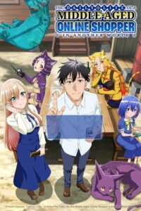 The Daily Life of a Middle-Aged Online Shopper in Another World — TV anime series, 2025