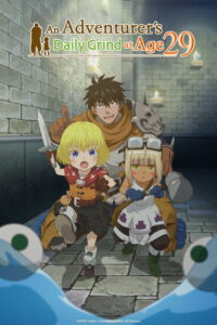 An Adventurer’s Daily Grind at Age 29 — TV anime series, 2026