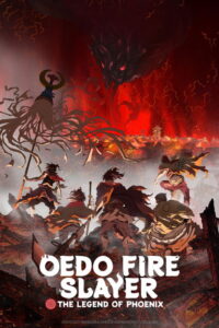 Oedo Fire Slayer -The Legend of Phoenix- — TV anime series, 2026